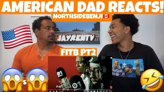 NorthSideBenji  Fire In The Booth pt2 AMERICAN DAD REACTS 🇺🇸 [upl. by Zurheide43]