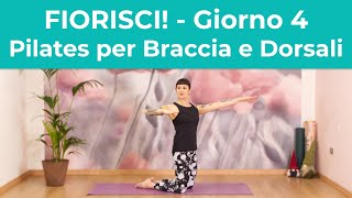 Pilates per Braccia e Dorsali  Allenamento a Intervalli  Giorno 4  FIORISCI [upl. by Bristow]