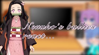 Nezuko’s bullies react… Zenzuko [upl. by Cram]