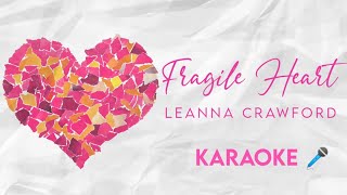 Fragile Heart  Leanna Crawford Karaoke 🎤 ftMatthew West [upl. by Rann]