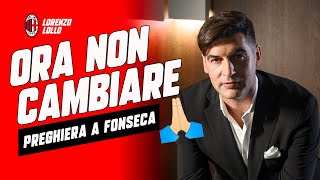 PREGHIERA 🙏🏻 🔥  FONSECA ORA PERO NON CAMBIARE PIU TATTICA ACMILAN MILANNEWS [upl. by Eisinger]