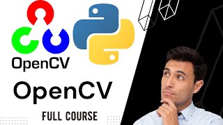 Python OpenCV for Beginners  Full Course  Learn Computer Vision [upl. by Almeeta394]