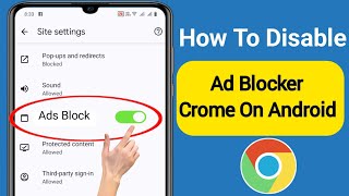 How To Disable Ad Blocker In Google Chrome On Android 2024 Stop Ads On Google Chrome [upl. by Loferski]