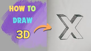 How to draw 3D Letter  Draw 3D Letter quotXquot  Alphabet Drawing [upl. by Pru]