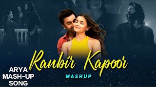 RANBIR KAPOOR BEST MASHUP SONGS 🎧  ARYA MASHUP SONGS  MIND RILAX SONG [upl. by Hehre]