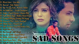 TOP 20 BOLLYWOOD HINDI SAD SONGS 2019 ❤ SUPERHITS HEART BROKEN BOLLYWOOD HINDI SAD SONGS [upl. by Naiviv]