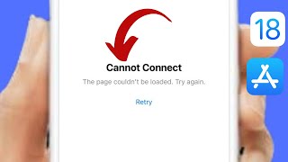 App Store Not Working After Update iOS 18 Cannot Connect This Page Couldn’t Be Loaded iOS 18 [upl. by Elisabeth]