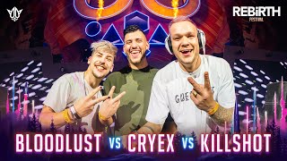 Bloodlust vs Cryex vs Killshot  REBiRTH Festival 2023 [upl. by Elora]