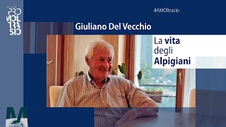 Giuliano Del Vecchio quotLa vita degli Alpigianiquot  AMOltrasio [upl. by Yramliw66]