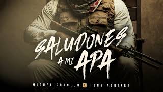 Miguel Cornejo x Tony Aguirre Saludones A Mi Apa Video Lyrics [upl. by Brufsky281]