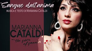 SANGUE DALLANIMA Testo e musica MARIANNA CATALDI  dallalbum THE POWER OF PASSION [upl. by Ribble]