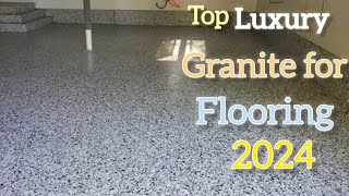 Top Luxury Granite Flooring 2024  granite flooring design  best granite design for home  marble [upl. by Lehcor783]