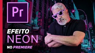 Como fazer o efeito Neon no Adobe Premiere CC  Make Fast 60  MX Cursos [upl. by Inoy]