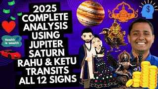 2025 Yearly Horoscope using Jupiter Saturn Rahu amp Ketu transits  All 12 Ascendants 2025 [upl. by Sheelagh361]