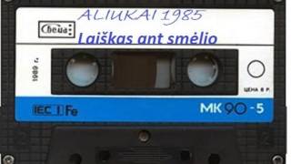 ALIUKAI  Laiškas ant smėlio1985 [upl. by Haldi]