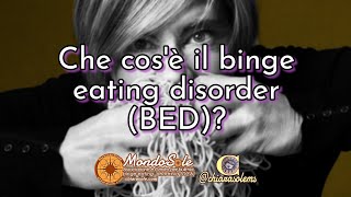 che cosè il binge eating disorder BED in 4K [upl. by Leticia]