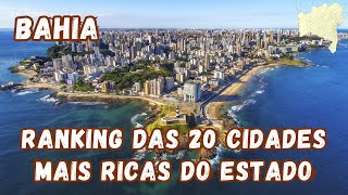 Ranking das 20 cidades mais ricas da BAHIA conforme o PIB nominal [upl. by La Verne599]