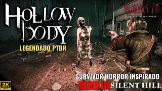 Hollowbody  Survivor Horror inspirado em Resident evil e Silent Hill [upl. by Kila]