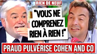 PASCAL PRAUD pulvérise PATRICK COHEN et ses AMIS de FRANCE INTER [upl. by Ver]