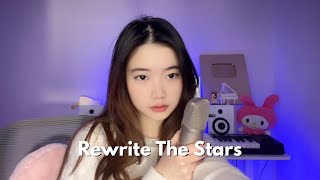 Rewrite The Stars  The Greatest Showman  Shania Yan Cover [upl. by Maiah572]