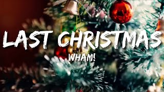 Wham  Last Christmas Lyrics [upl. by Rellim605]