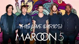 Maroon 5  This Love Lyrics [upl. by Othello673]