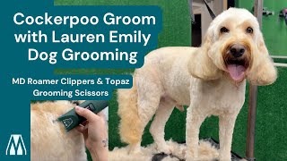 Cockerpoo Groom  Lauren Emily Dog Grooming  Masterclip Cordless Dog Clipper doggoroomingcockapoo [upl. by Nylra]