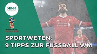 Sportwetten 9 Tipps zur Fussball WM 2018 [upl. by Debee138]