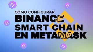 Configurar Binance Smart Chain en METAMASK [upl. by Repooc]