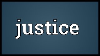 Justice Meaning [upl. by Ajnat]