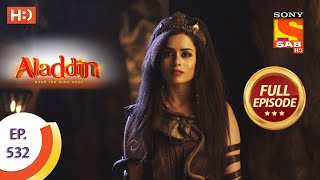 Aladdin  Ep 532  Full Episode  11th December 2020 [upl. by Sola]