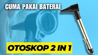 OTOSKOP 2 in 1 GENERAL CARE Bisa Untuk Pen Light [upl. by Mashe]