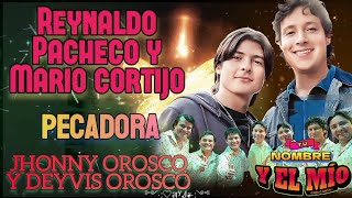 Pecadora  Canción de Deyvis y Jhonny Orosco letra Tu nombre y el mío [upl. by Garber]