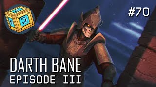 070  Darth Bane  Episode III [upl. by Gianna]