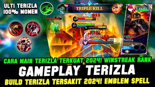 BARU ❗ BUILD TERIZLA TERSAKIT 2024  CARA MAIN TERIZLA TERBARU❗ COMBO TERIZLA EXP amp GAMEPLAY TERIZLA [upl. by Asilla]