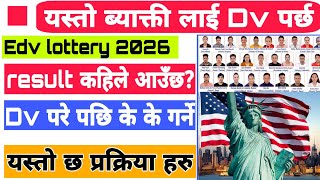 Dv lottery 2026 Result Date  Dv lottery selection  Edv 2026 kasari varne  Edv Nepal [upl. by Crystie]