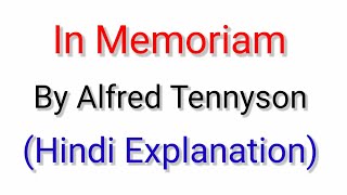 In Memoriam By Alfred Tennyson Hindi Explanation [upl. by Nattirb]