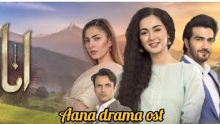 AnaaOriginal Ost Song Lyrics❤️✨️😍 Sahir Ali Bagga and Hania amir [upl. by Rubia103]