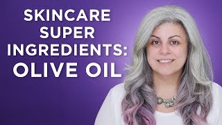 Skincare Super Ingredients Olive Oil [upl. by Nahrut600]