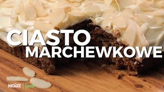 Ciasto marchewkowe  Noizz Food [upl. by Tristam]