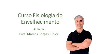 Aula 02 Sistema Neuromuscular Envelhecimento [upl. by Allain]