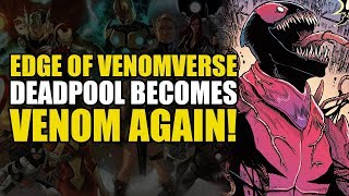 Deadpool Becomes Venom Again Edge Of Venomverse 5 [upl. by Ymer778]