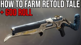 HOW TO GET RETOLD TALE IN DESTINY 2  WHAT IS THE GOD ROLL [upl. by Salokkin]