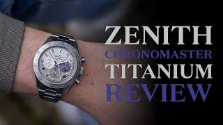 Zenith Chronomaster Sport Titanium Review [upl. by Kistner]