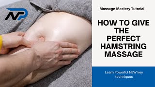 Ultimate Masterclass Hamstring Massage  A Tutorial on Soft Tissue Mobilisation of the Hamstrings [upl. by Henden980]