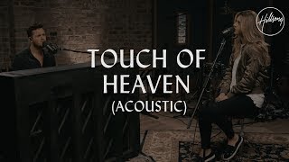 Touch Of Heaven Acoustic  Hillsong Worship [upl. by Ayikur618]