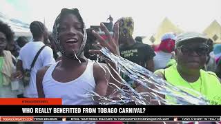 WHO REALLY BENEFITTED FROM TOBAGO CARNIVAL [upl. by Anatniuq]