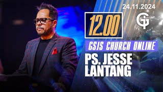 Ibadah Online GSJS 4  Ps Jesse Lantang  Pk1200 24 Nov 2024 [upl. by Athiste]