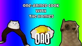 ONE ARMED COOK WITH THE HOMIES OneArmed Cook 2 [upl. by Ahsinac]