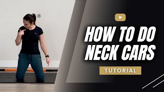 How To Do Neck CARs For Beginners Tutorial [upl. by Rizzo322]